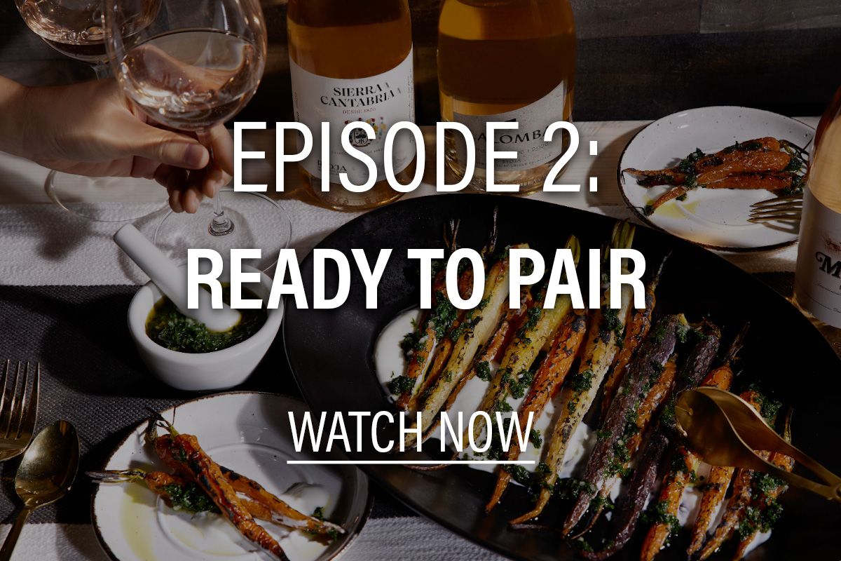 grilled carrots with Rosé wine, text overlay: episode 2: ready to pair, watch now
