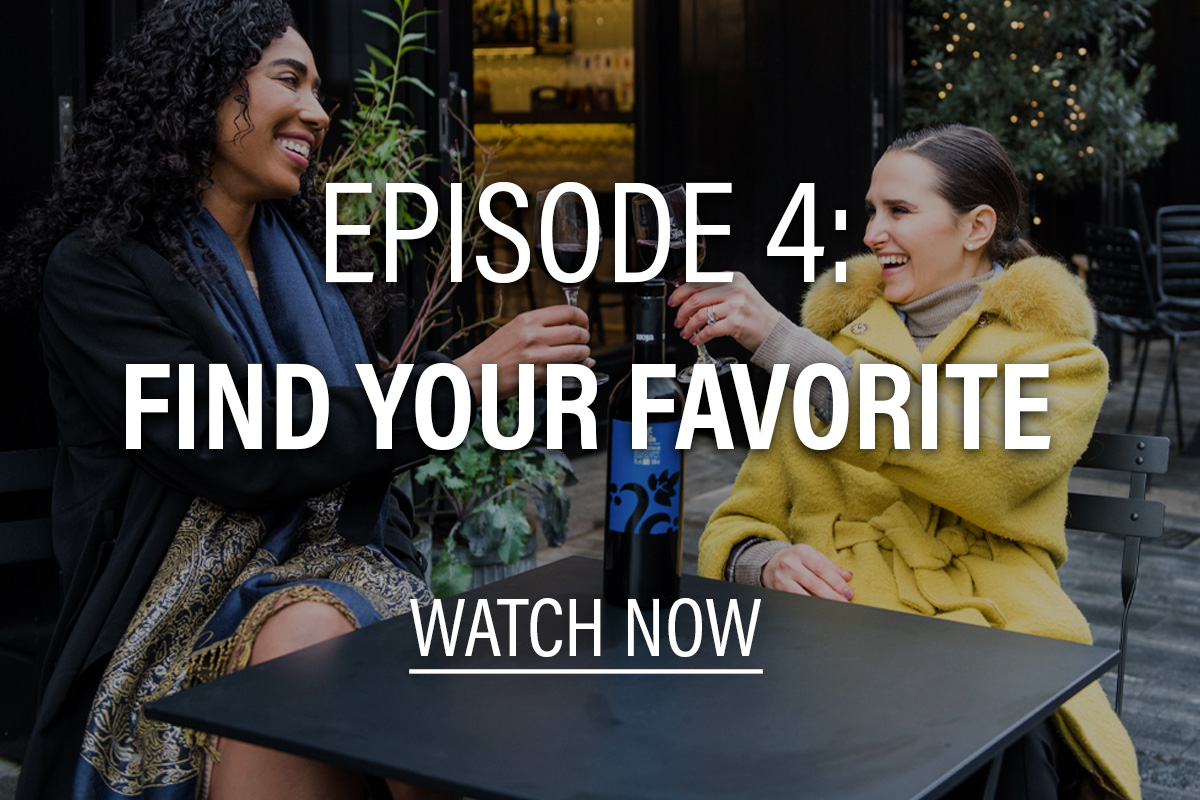 two women drinking wine with text overlay: episode 4: find your favorite, watch now
