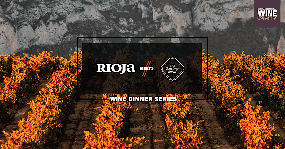 Special Rioja Wine Dinner at Victoria Wine Festival